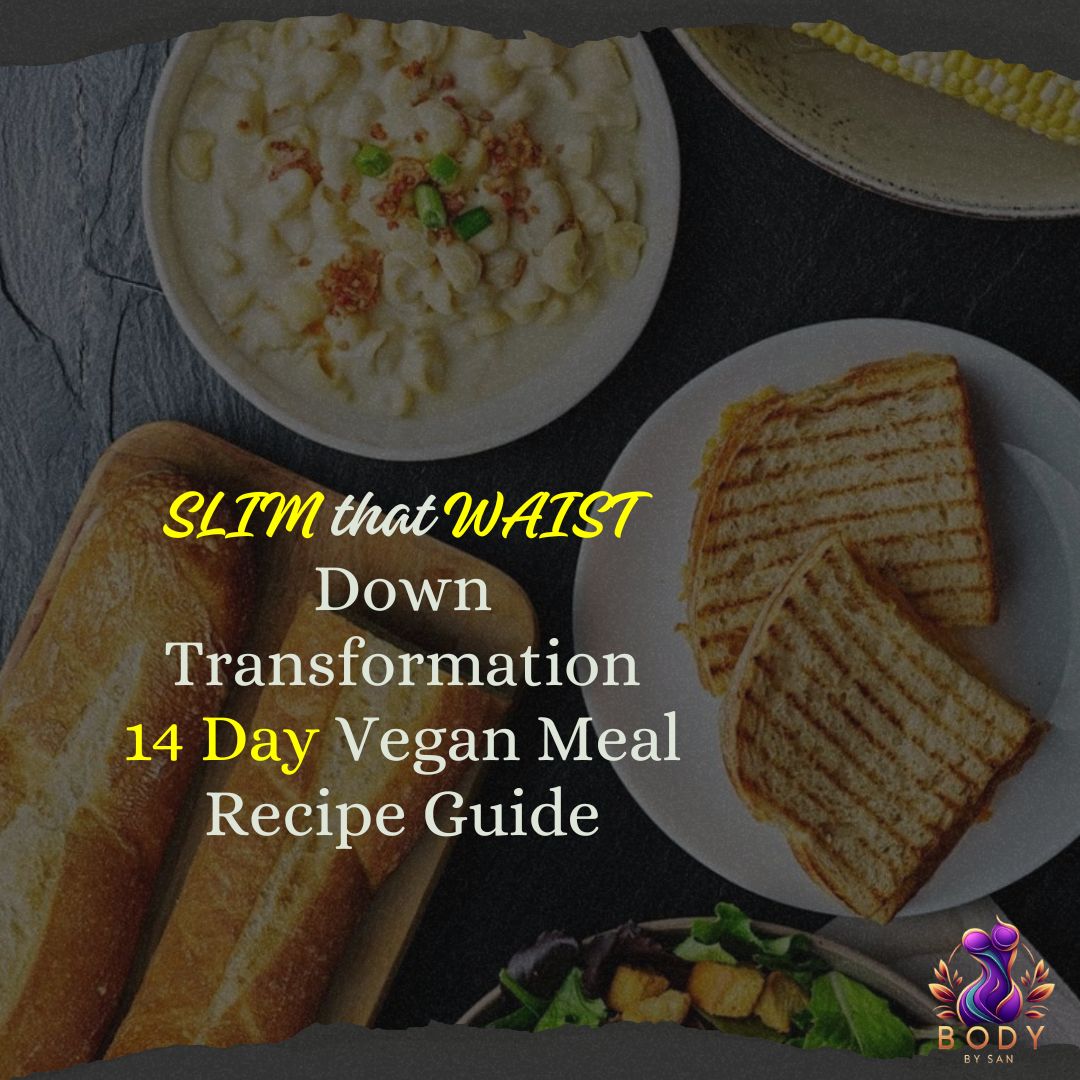 SLIM that WAIST Down Transformation 14 Day Vegan Recipe Guide